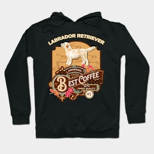 Labrador Retriever Best Coffee - Dog Owner Coffee Lover Gifts Hoodie